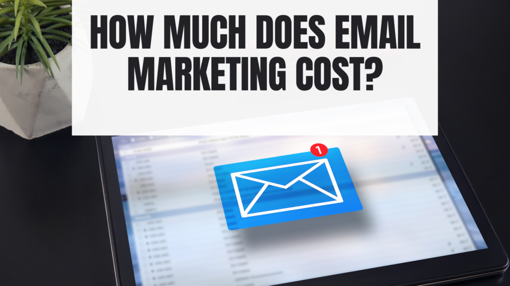 how much does email marketing cost?